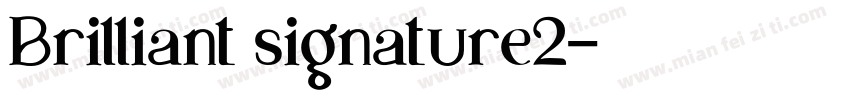 Brilliant signature2字体转换